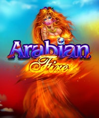 Arabian Fire Loaded with Loot